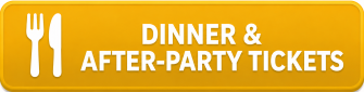 Dinner & After-Party Tickets